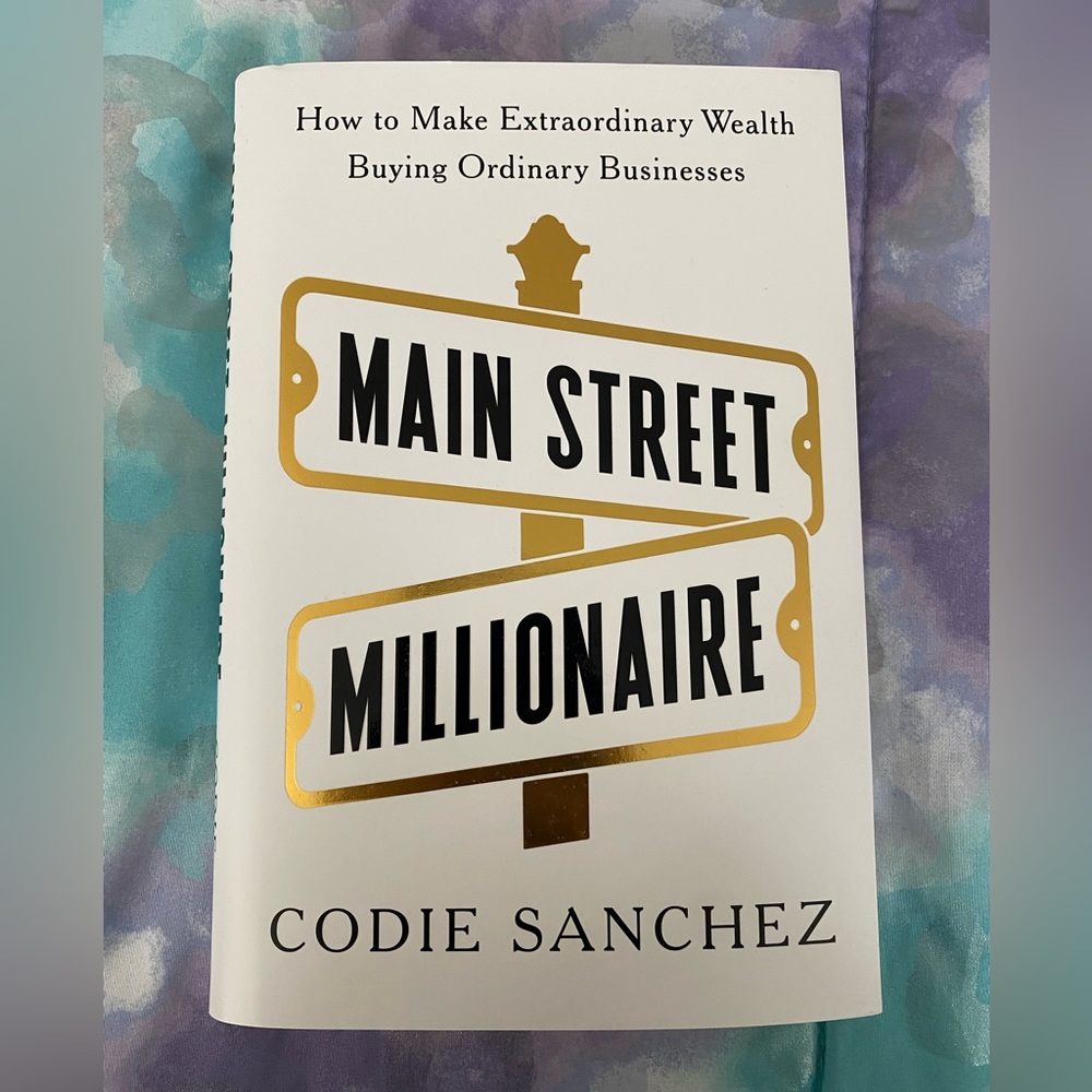 “Main Street Millionaire” By Cody Sanchez [Hardback]